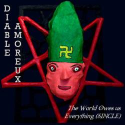 Diable Amoreux : The World Owes Us Everything